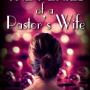 The Perils of a Pastor’s Wife